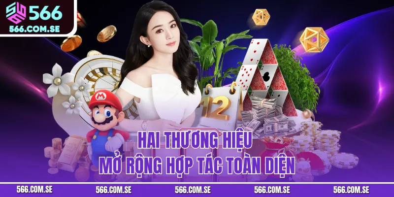 Hai thương hiệu mở rộng hợp tác toàn diện
