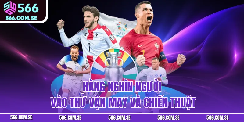 Hàng nghìn người vào thử vận may và chiến thuật