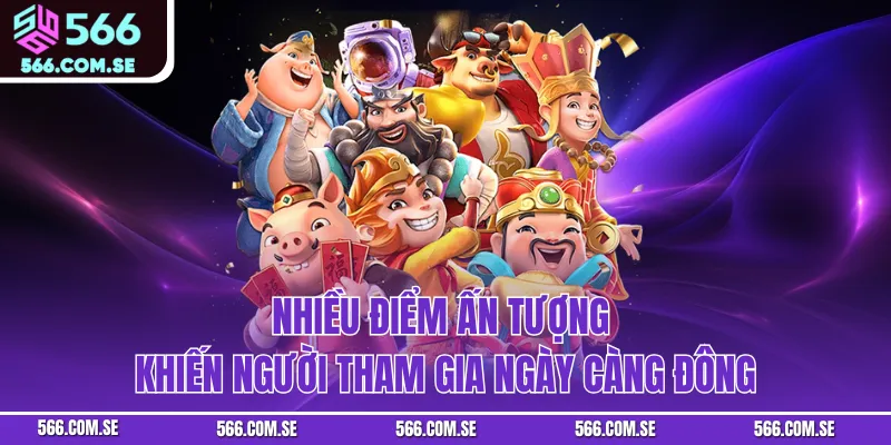 Nhiều điểm ấn tượng khiến người tham gia ngày càng đông